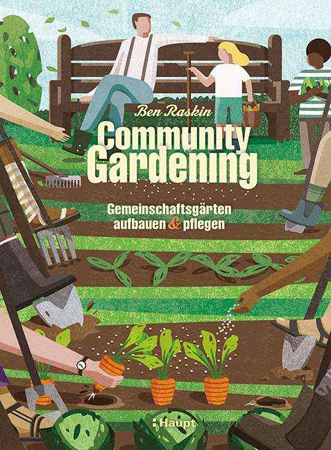 Community Gardening – Gemeinschaftsgärten aufbauen und pflegen